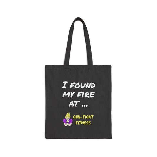 I Found My Fire -  Canvas Tote Bag