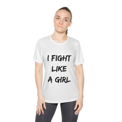 I Fight Like a Girl -  Moisture-Wicking Tee