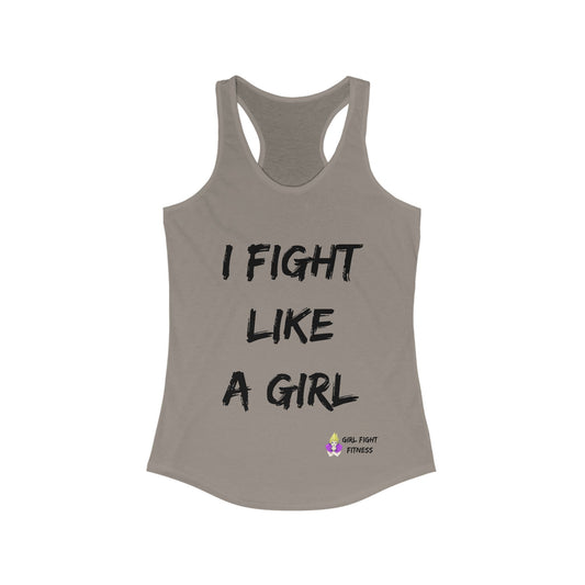 I FIGHT LIKE A GIRL Racerback Tank