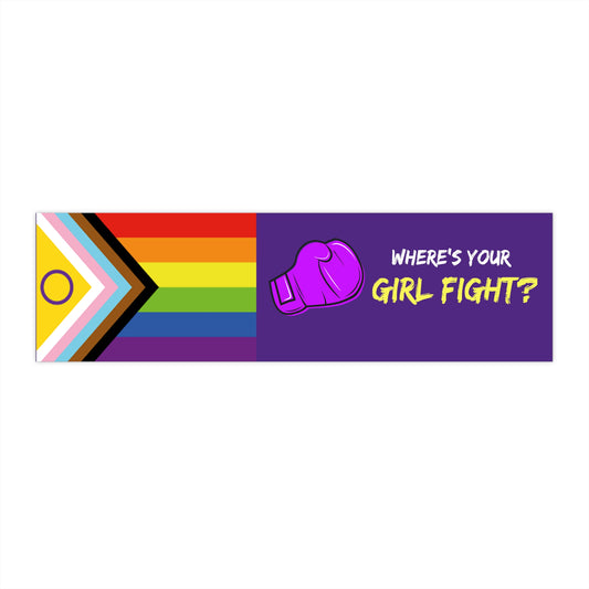 PRIDE - Where's Your Girl Fight? Bumper Sticker