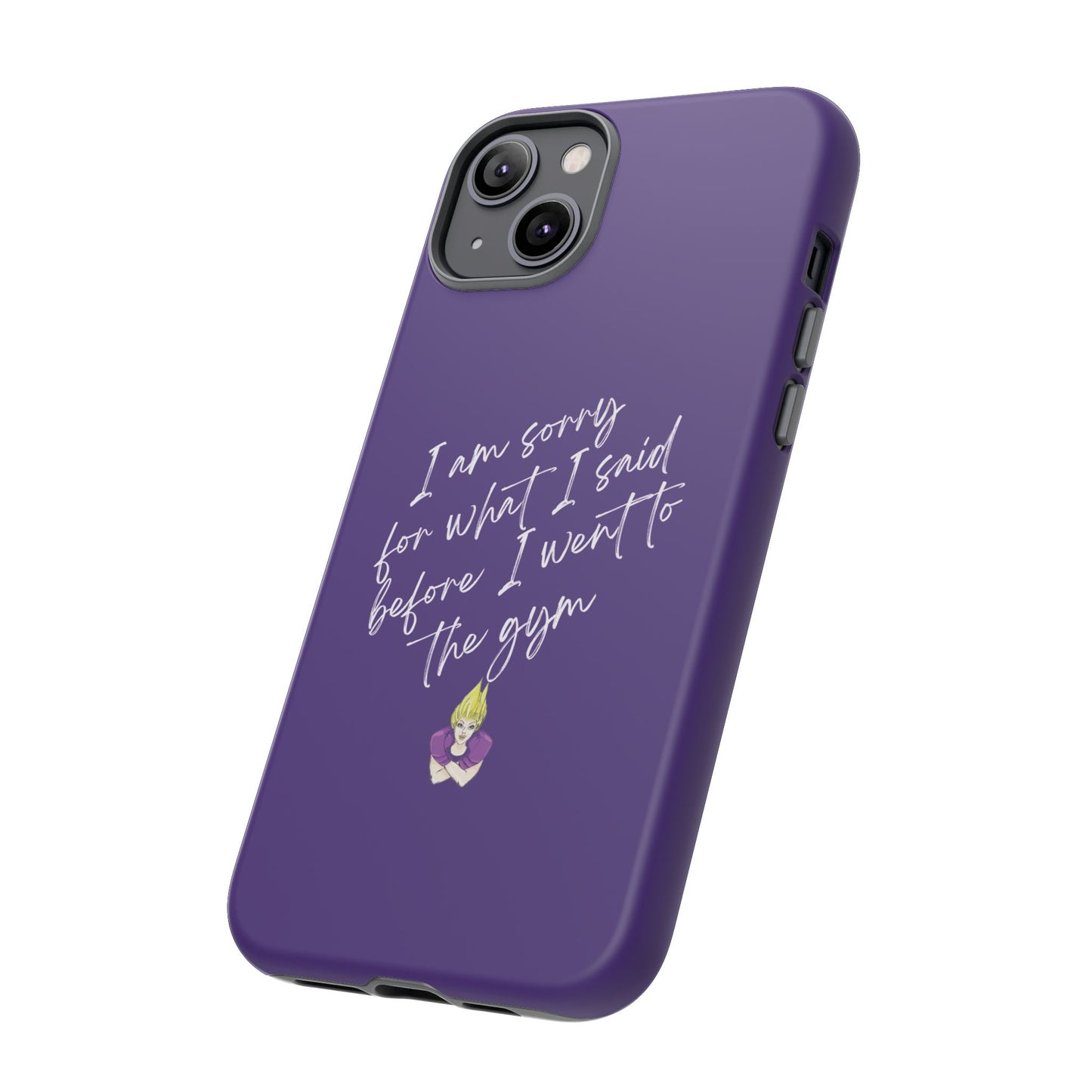 I'm Sorry For What I Said...Cell Phone Case