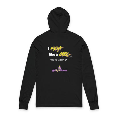 I Fight Like a Girl - Unisex Hooded Long Sleeve Tee