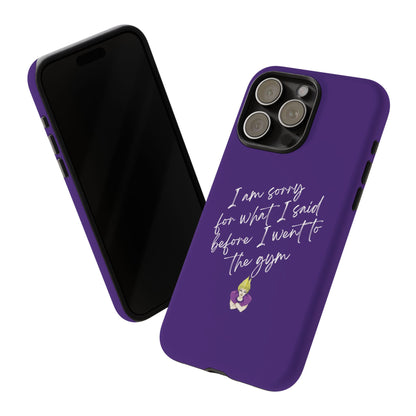 I'm Sorry For What I Said...Cell Phone Case