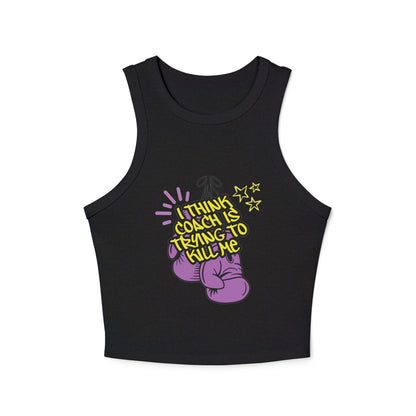 Coach is Trying to Kill Me Women's Micro Rib Racer Tank Top