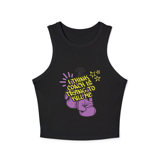 Coach is Trying to Kill Me Women's Micro Rib Racer Tank Top