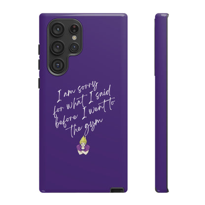 I'm Sorry For What I Said...Cell Phone Case