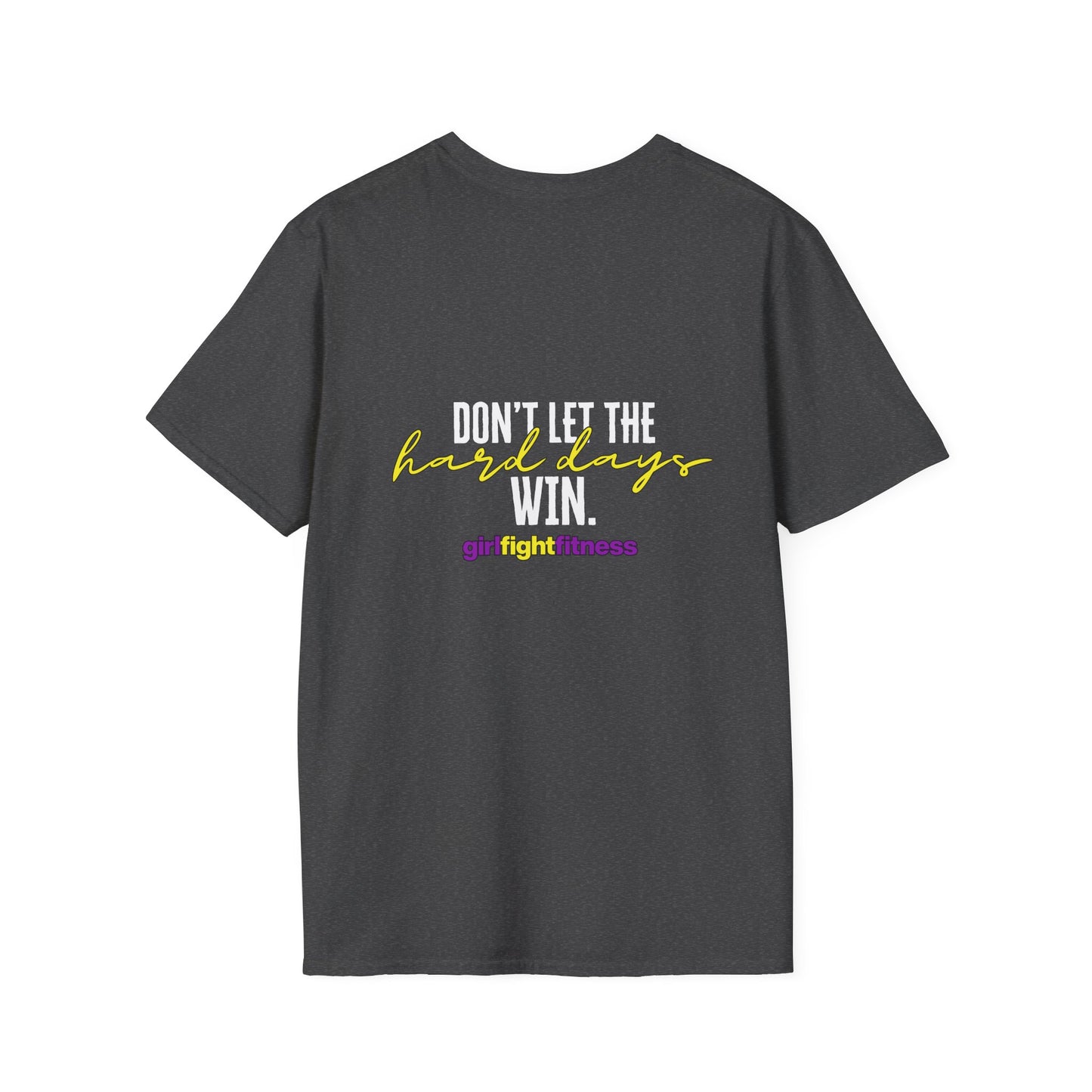 Don't Let The Hard Days Win Unisex Softstyle T-Shirt
