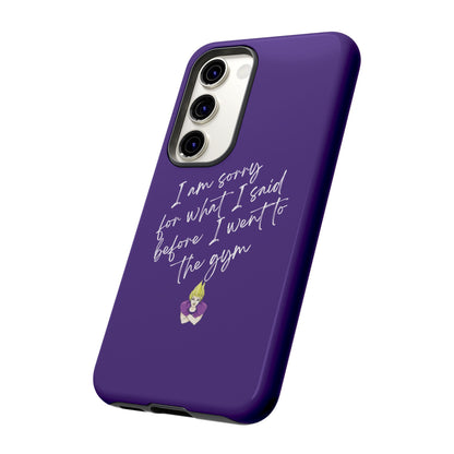 I'm Sorry For What I Said...Cell Phone Case