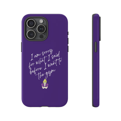 I'm Sorry For What I Said...Cell Phone Case