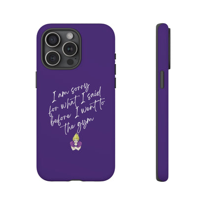 I'm Sorry For What I Said...Cell Phone Case