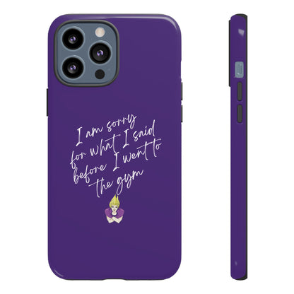 I'm Sorry For What I Said...Cell Phone Case