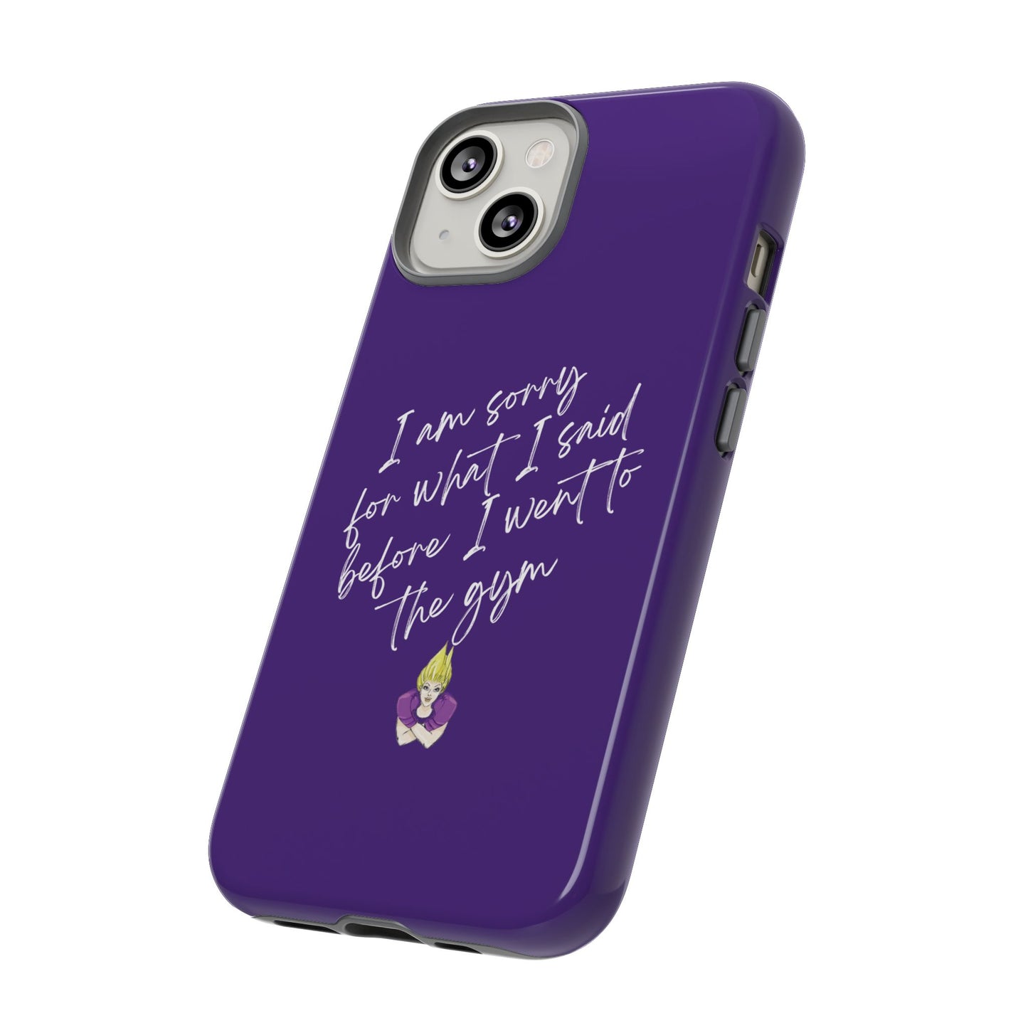 I'm Sorry For What I Said...Cell Phone Case