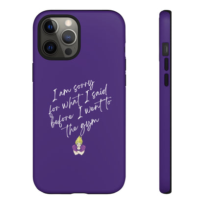 I'm Sorry For What I Said...Cell Phone Case