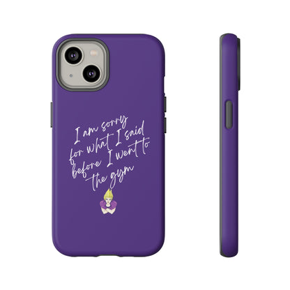 I'm Sorry For What I Said...Cell Phone Case