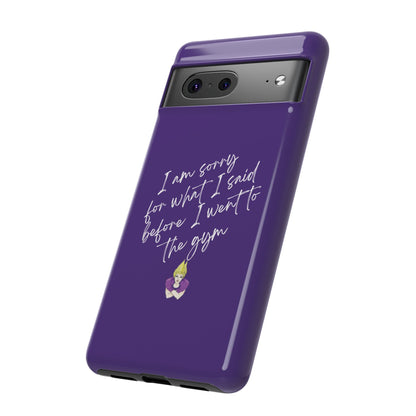 I'm Sorry For What I Said...Cell Phone Case