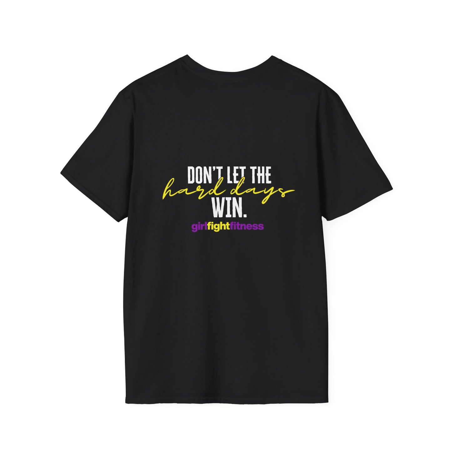 Don't Let The Hard Days Win Unisex Softstyle T-Shirt