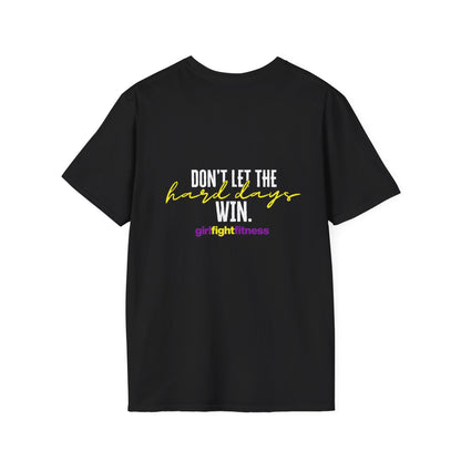 Don't Let The Hard Days Win Unisex Softstyle T-Shirt