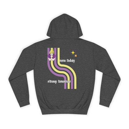 Sore Today - Strong Tomorrow - Unisex College Hoodie (Dark)