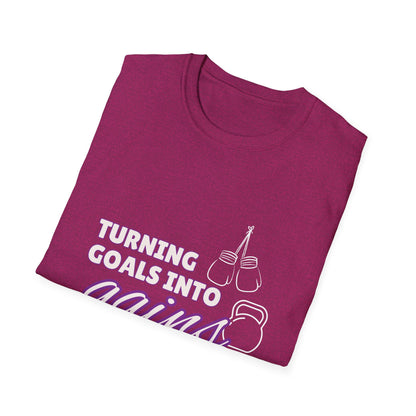 Turning Goals Into Gains -  Unisex Softstyle T-Shirt
