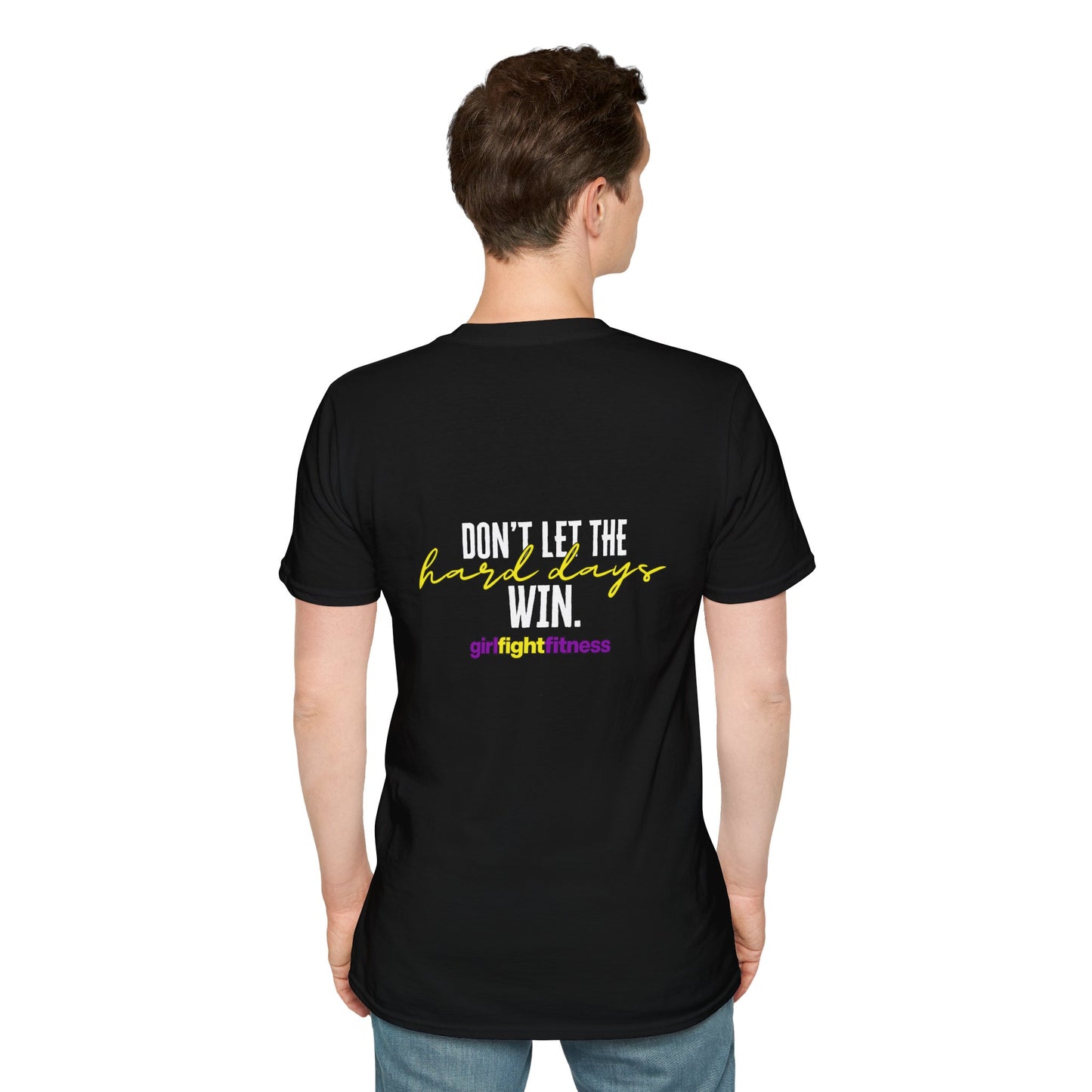 Don't Let The Hard Days Win Unisex Softstyle T-Shirt