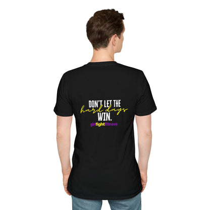 Don't Let The Hard Days Win Unisex Softstyle T-Shirt