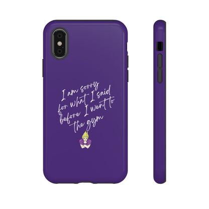 I'm Sorry For What I Said...Cell Phone Case