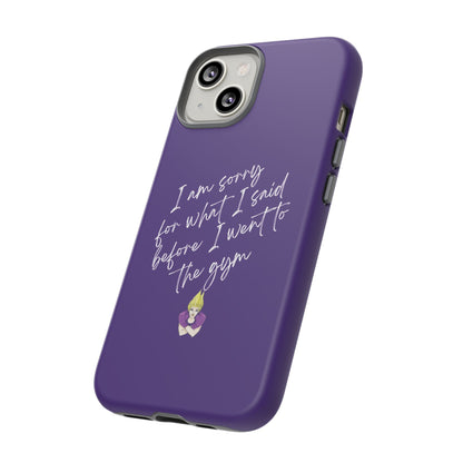 I'm Sorry For What I Said...Cell Phone Case