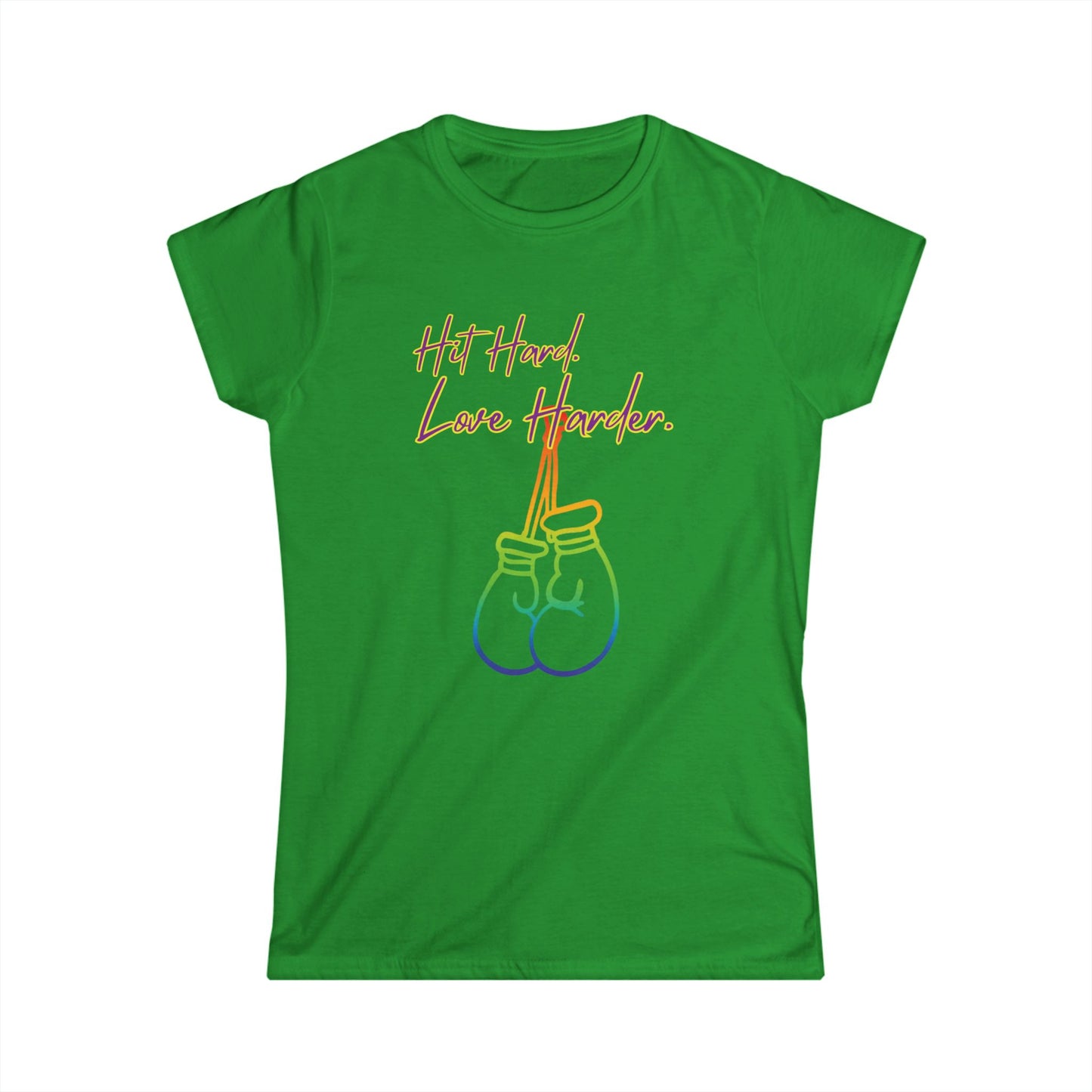 Pride - "Hit Hard, Love Harder" Women's-Cut Softstyle T-Shirt