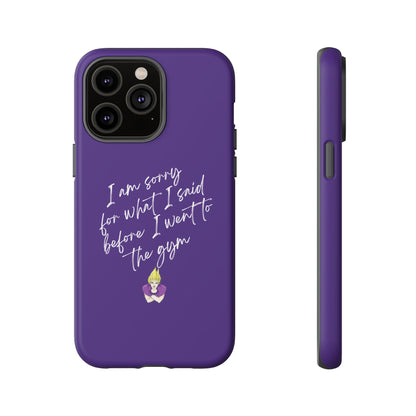 I'm Sorry For What I Said...Cell Phone Case