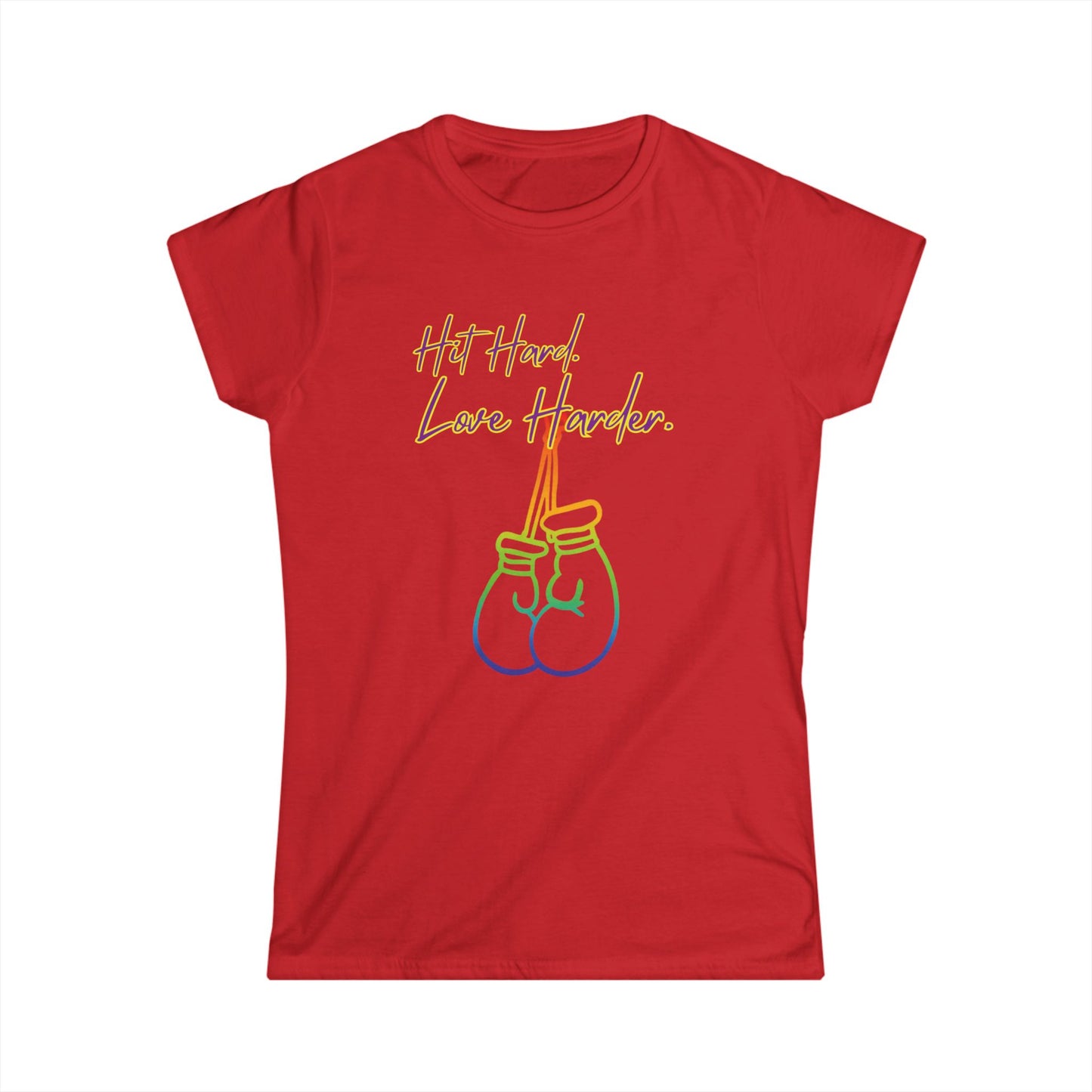 Pride - "Hit Hard, Love Harder" Women's-Cut Softstyle T-Shirt