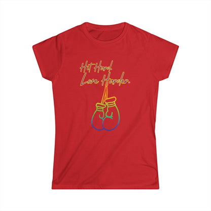 Pride - "Hit Hard, Love Harder" Women's-Cut Softstyle T-Shirt