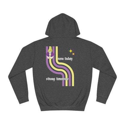 Sore Today - Strong Tomorrow - Unisex College Hoodie (Dark)