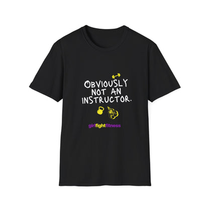 "Obviously Not an Instructor" Unisex Softstyle T-Shirt