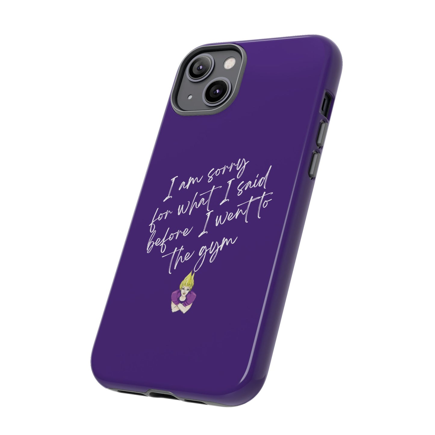 I'm Sorry For What I Said...Cell Phone Case