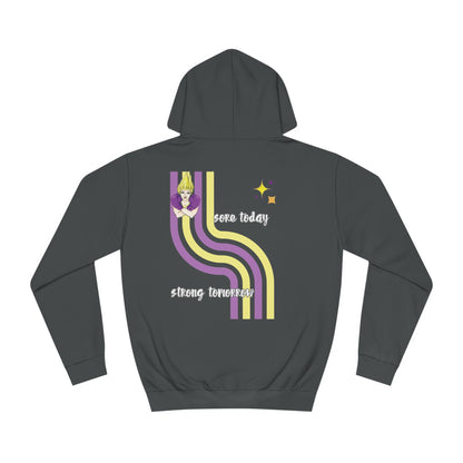 Sore Today - Strong Tomorrow - Unisex College Hoodie (Dark)