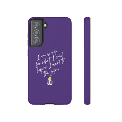 I'm Sorry For What I Said...Cell Phone Case