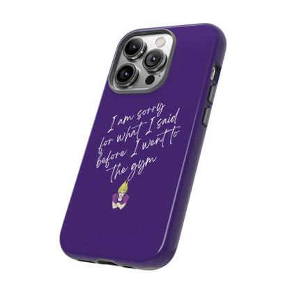 I'm Sorry For What I Said...Cell Phone Case