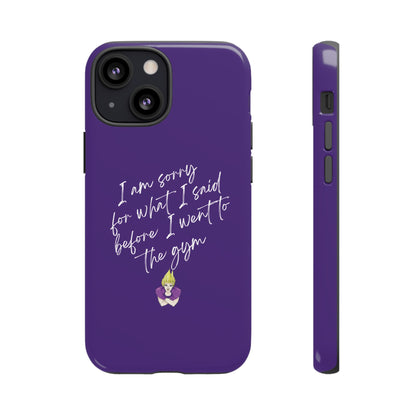 I'm Sorry For What I Said...Cell Phone Case