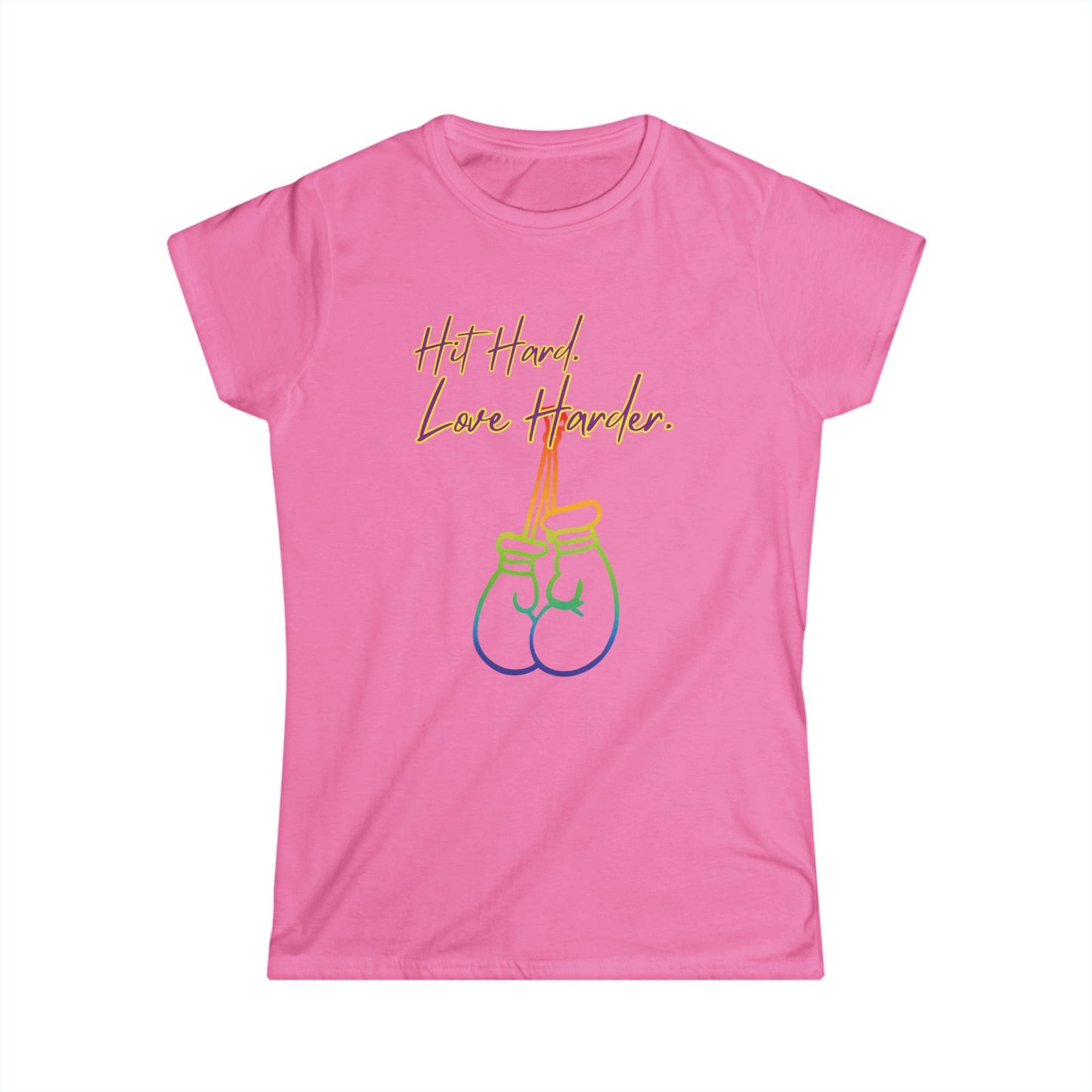 Pride - "Hit Hard, Love Harder" Women's-Cut Softstyle T-Shirt
