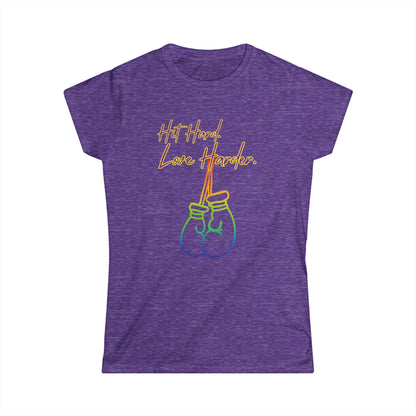 Pride - "Hit Hard, Love Harder" Women's-Cut Softstyle T-Shirt